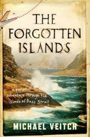 The Forgotten Islands by Michael Veitch
