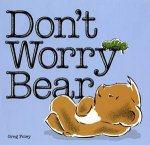 Dont Worry Bear