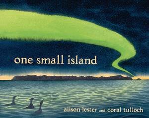One Small Island by Coral Tulloch & Alison Lester 