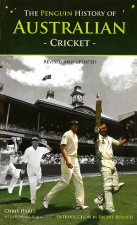 The Penguin History of Australian Cricket by Chris Harte