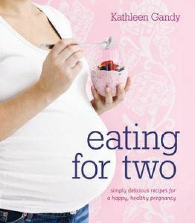 Eating for Two by Kathleen Gandy