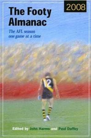 The Footy Almanac 2008 by John Harms & Paul Daffey
