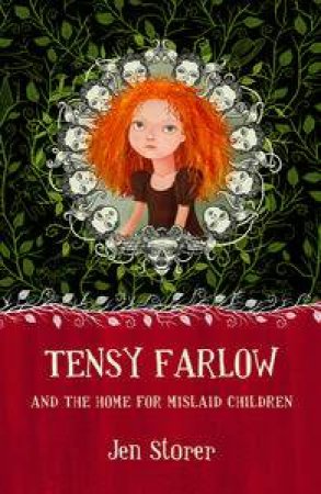 Tensy Farlow and the Home for Mislaid Children by Jennifer Storer