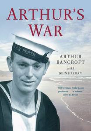 Arthur's War by Arthur Bancroft & John Harman
