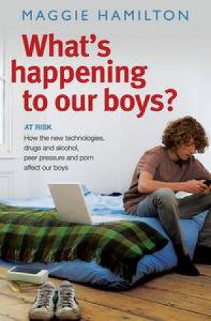 What's Happening to Our Boys? by Maggie Hamilton