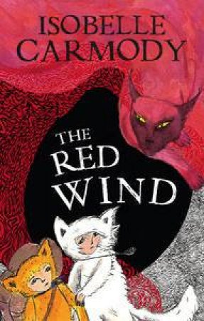 The Red Wind by Isobelle Carmody