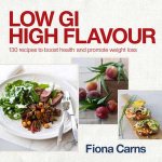 Low GI High Flavour 130 Recipes To Boost Health And Promote Weight