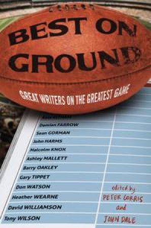 Best on Ground: Great Writers on the Greatest Game by Various