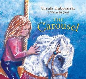 The Carousel by Ursula Dubosarsky