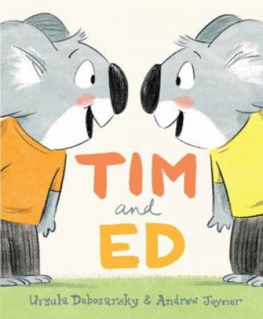 Tim and Ed by Ursula Dubosarsky