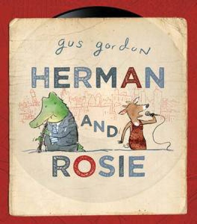 Herman and Rosie by Gus Gordon