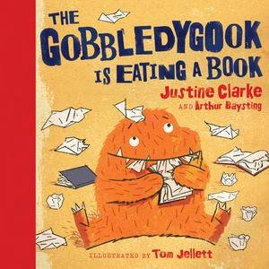 Gobbledygook Is Eating A Book by Justine & Baysting Arthur Clarke