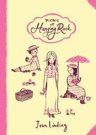 Australian Children's Classics: Picnic at Hanging Rock by Joan Lindsay