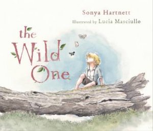 The Wild One by Sonya Hartnett