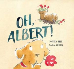 Oh Albert! by Davina Bell
