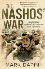 The Nashos War Australias National Servicemen And Vietnam