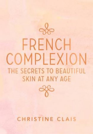 French Complexion by Christine Clais