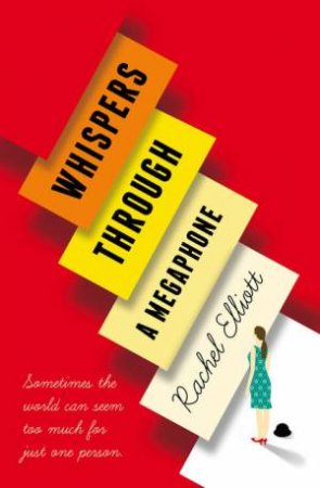 Whispers Through a Megaphone by Rachel Elliott