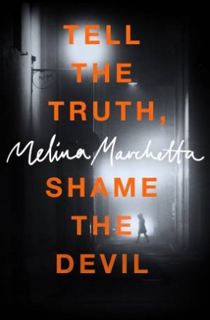 Tell The Truth, Shame The Devil by Melina Marchetta