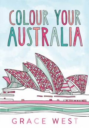 Colour Your Australia by Grace West