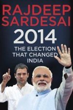 2014 The Election that Changed India