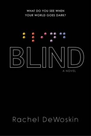 Blind by Rachel DeWoskin