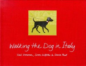 Walking The Dog In Italy by Gail Donovon