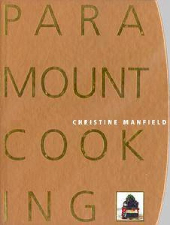 Paramount Cooking by Christine Manfield