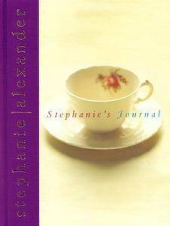 Stephanie's Journal by Stephanie Alexander