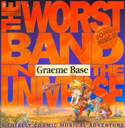 The Worst Band in the Universe - Book & CD by Graeme Base