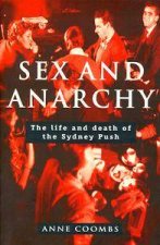 Sex  Anarchy The Life  Death of the Sydney Push