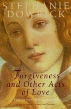 Forgiveness And Other Acts of Love