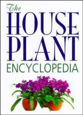 The House Plant Encyclopedia