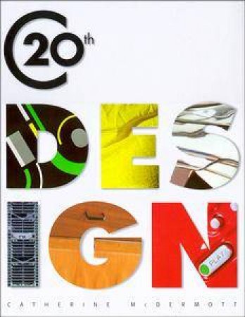 20th Century Design by Catherine McDermott