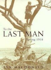 To the Last Man Spring 1918