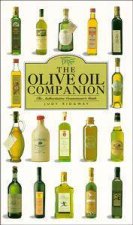 The Olive Oil Companion The Authoritative Connoisseurs Guide