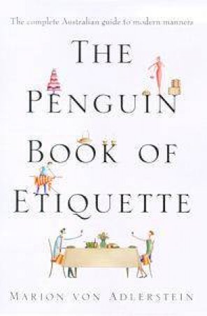 The Penguin Book Of Etiquette by Marion Von Adlerstein
