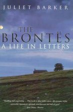 The Brontes A Life in Letters