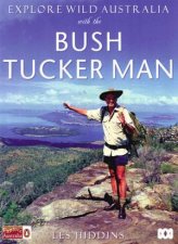 Explore Wild Australia With The Bush Tucker Man