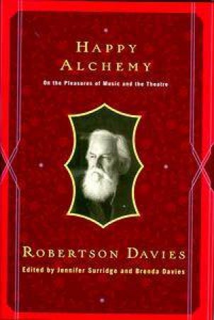 Happy Alchemy by Robertson Davies