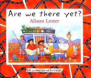 Are We There Yet? by Alison Lester