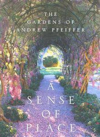 A Sense Of Place by Andrew Pfeiffer