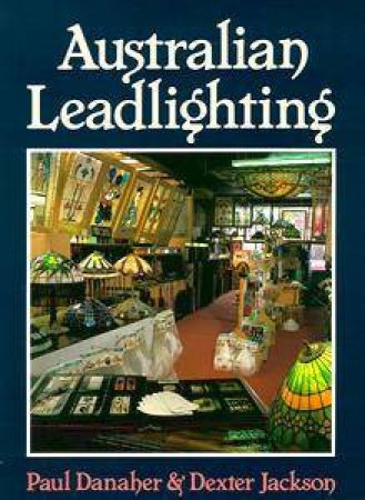 Australian Leadlighting by Paul Danaher
