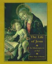 The Life of Jesus in Masterpieces of Art