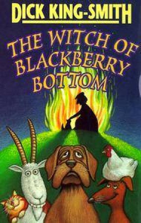 The Witch of Blackberry Bottom by Dick King-Smith