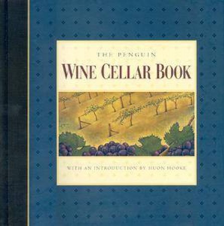 The Penguin Wine Cellar Book by Huon Hooke