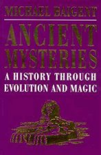 Ancient Mysteries A History through Evolution  Magic