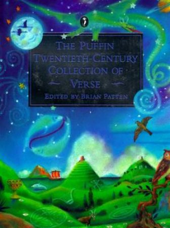 The Puffin Twentieth-Century Collection Of Verse by Brian Patten