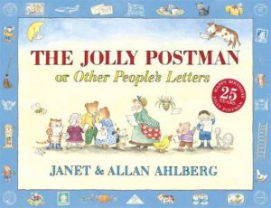 The Jolly Postman Or Other People's Letters by Janet Ahlberg & Allan Ahlberg
