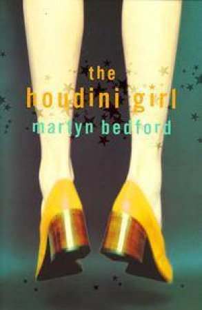 The Houdini Girl by Martyn Bedford